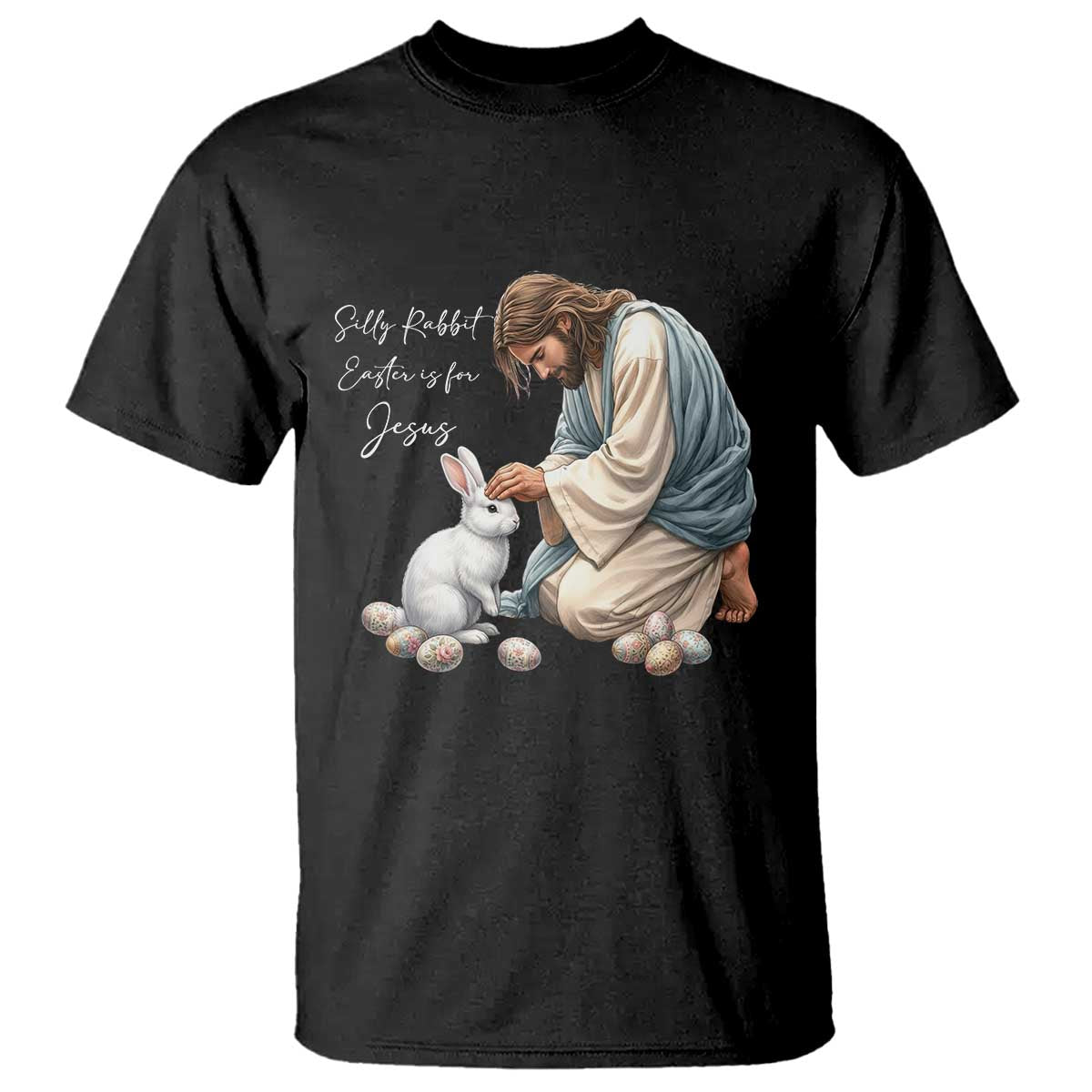 Silly Rabbit Easter Is For Jesus T Shirt Christian Easter Religious