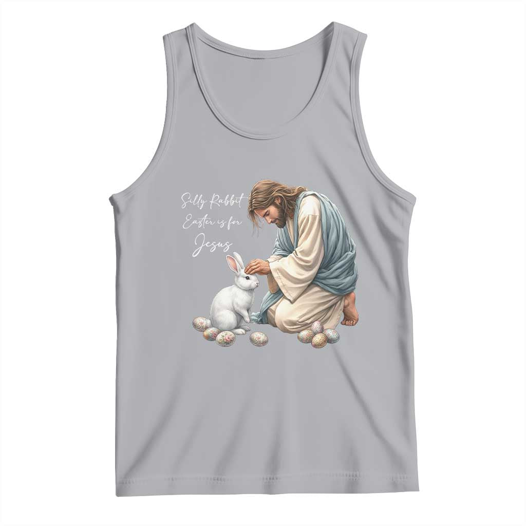 Silly Rabbit Easter Is For Jesus Tank Top Christian Easter Religious
