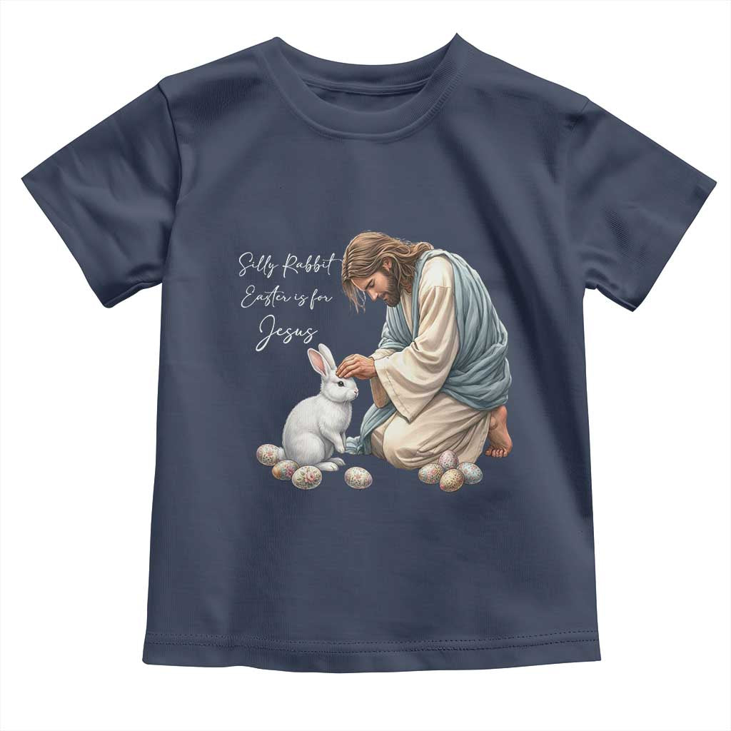 Silly Rabbit Easter Is For Jesus Toddler T Shirt Christian Easter Religious