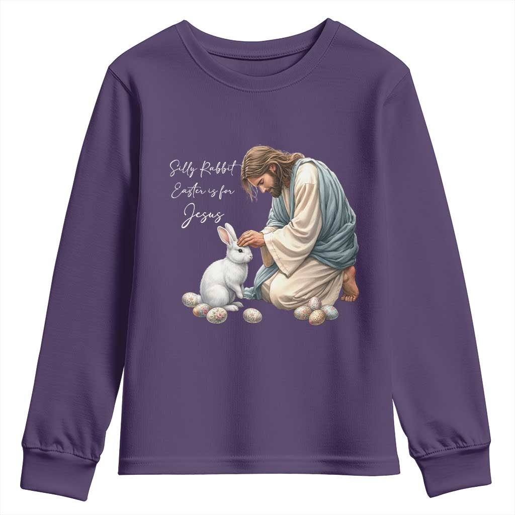 Silly Rabbit Easter Is For Jesus Youth Sweatshirt Christian Easter Religious