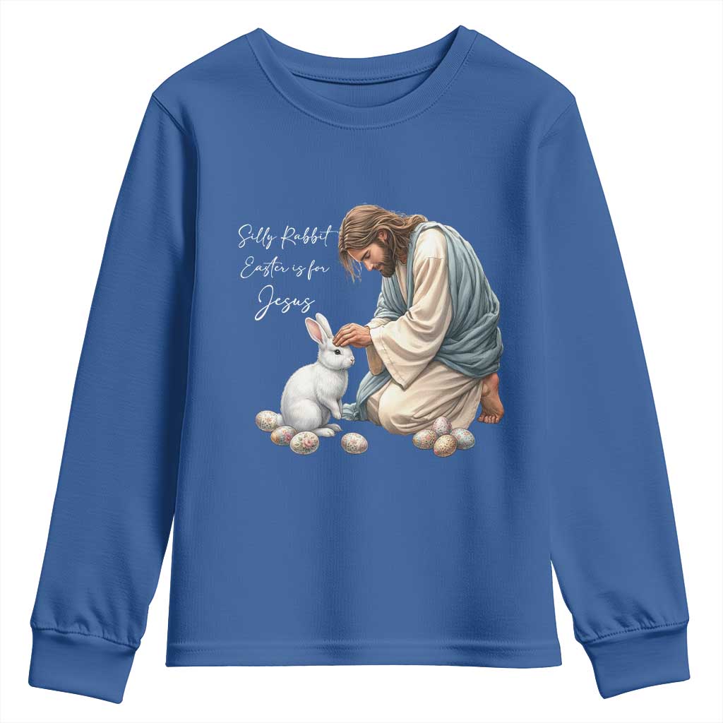 Silly Rabbit Easter Is For Jesus Youth Sweatshirt Christian Easter Religious
