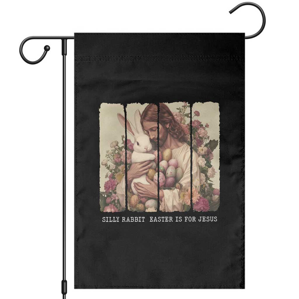 Silly Rabbit Easter Is For Jesus Garden Flag Christian Jeusus Floral Easter