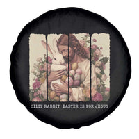 Silly Rabbit Easter Is For Jesus Spare Tire Cover Christian Jeusus Floral Easter