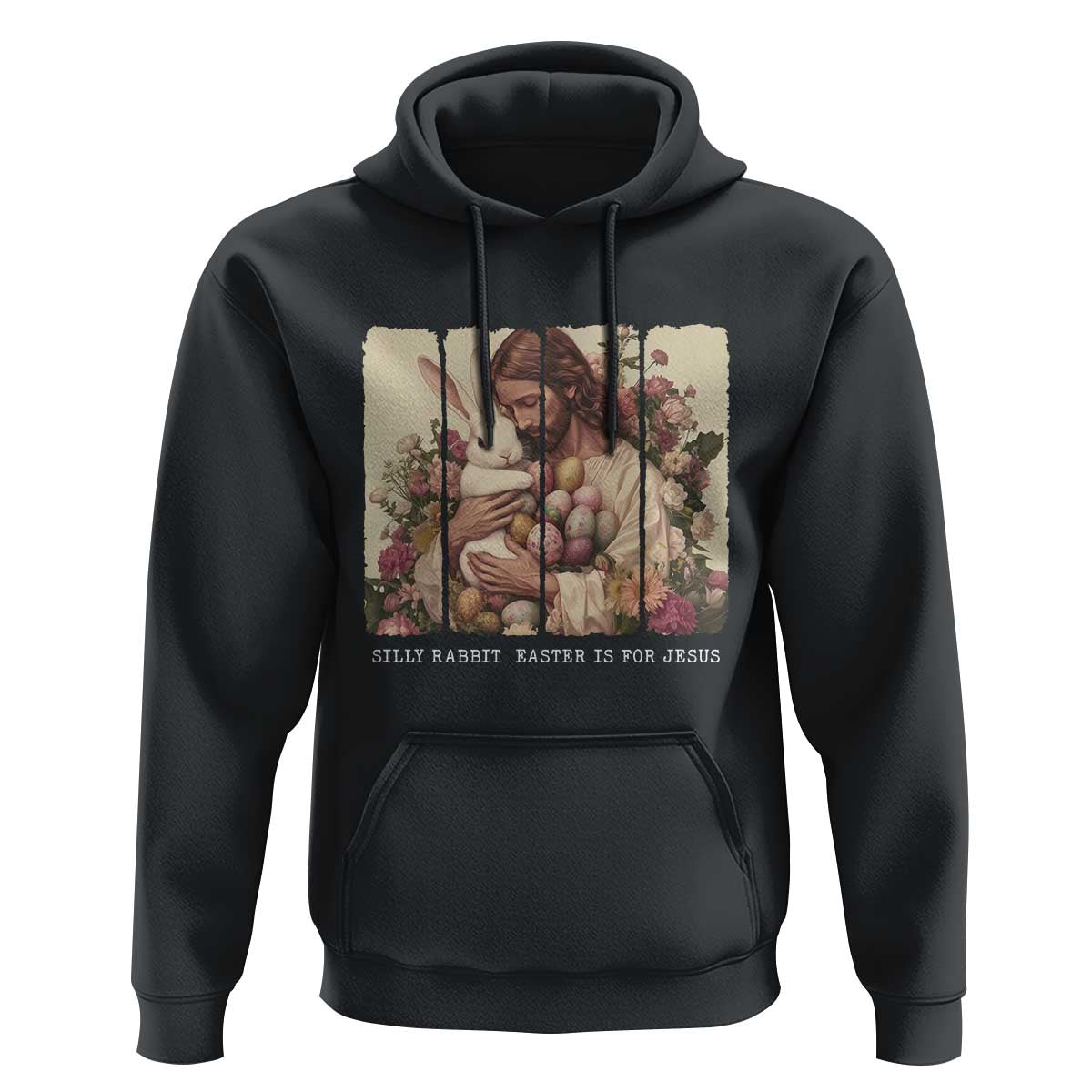 Silly Rabbit Easter Is For Jesus Hoodie Christian Jeusus Floral Easter