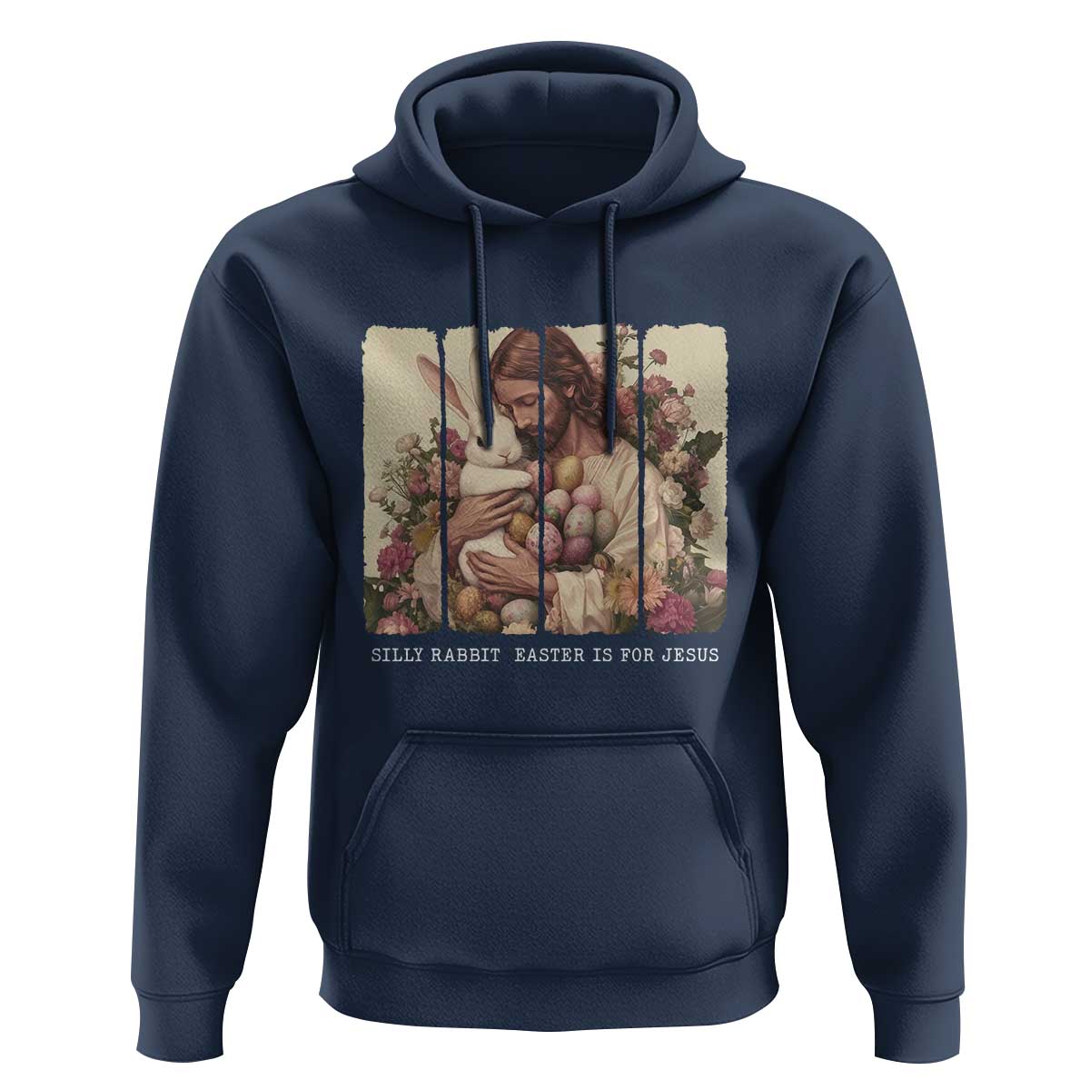 Silly Rabbit Easter Is For Jesus Hoodie Christian Jeusus Floral Easter