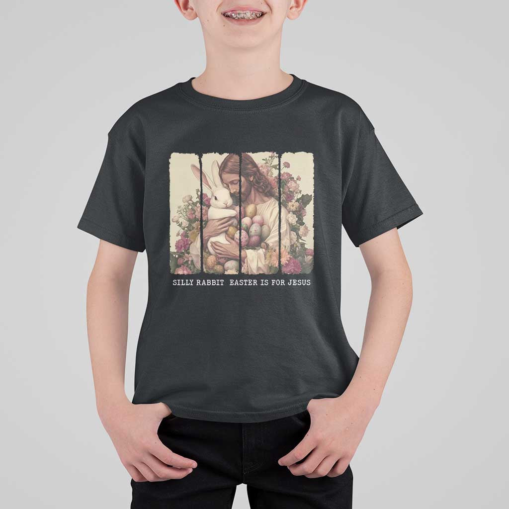 Silly Rabbit Easter Is For Jesus T Shirt For Kid Christian Jeusus Floral Easter