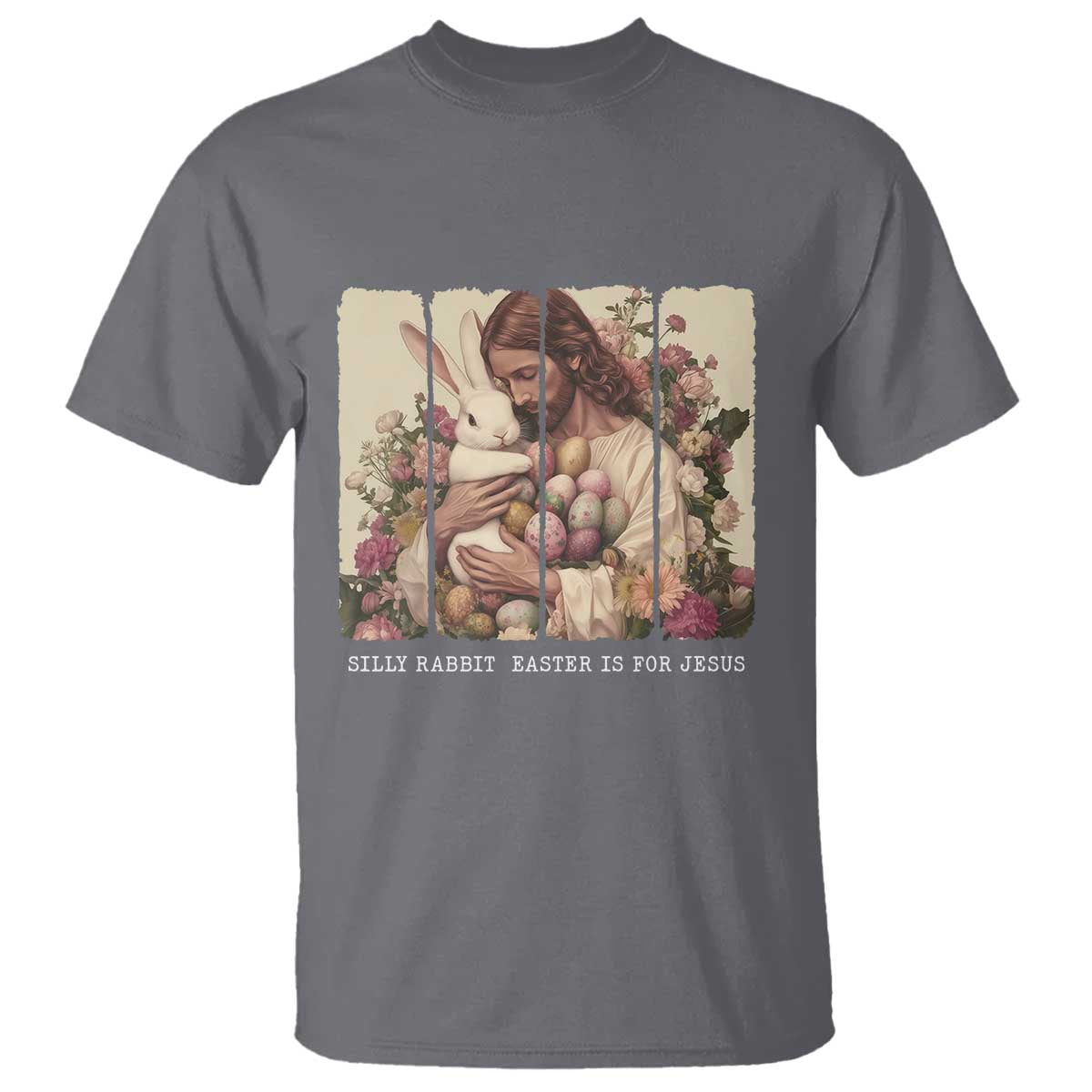 Silly Rabbit Easter Is For Jesus T Shirt Christian Jeusus Floral Easter