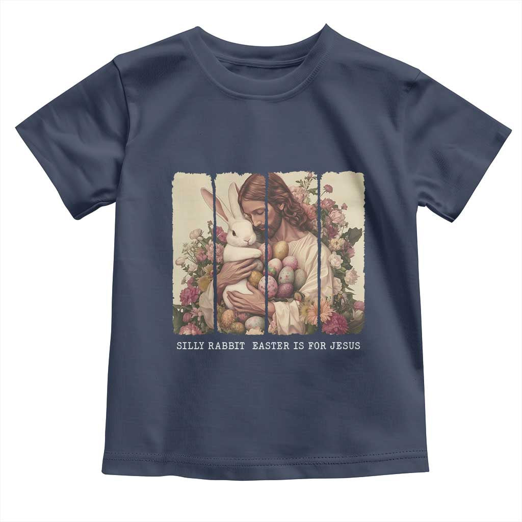 Silly Rabbit Easter Is For Jesus Toddler T Shirt Christian Jeusus Floral Easter