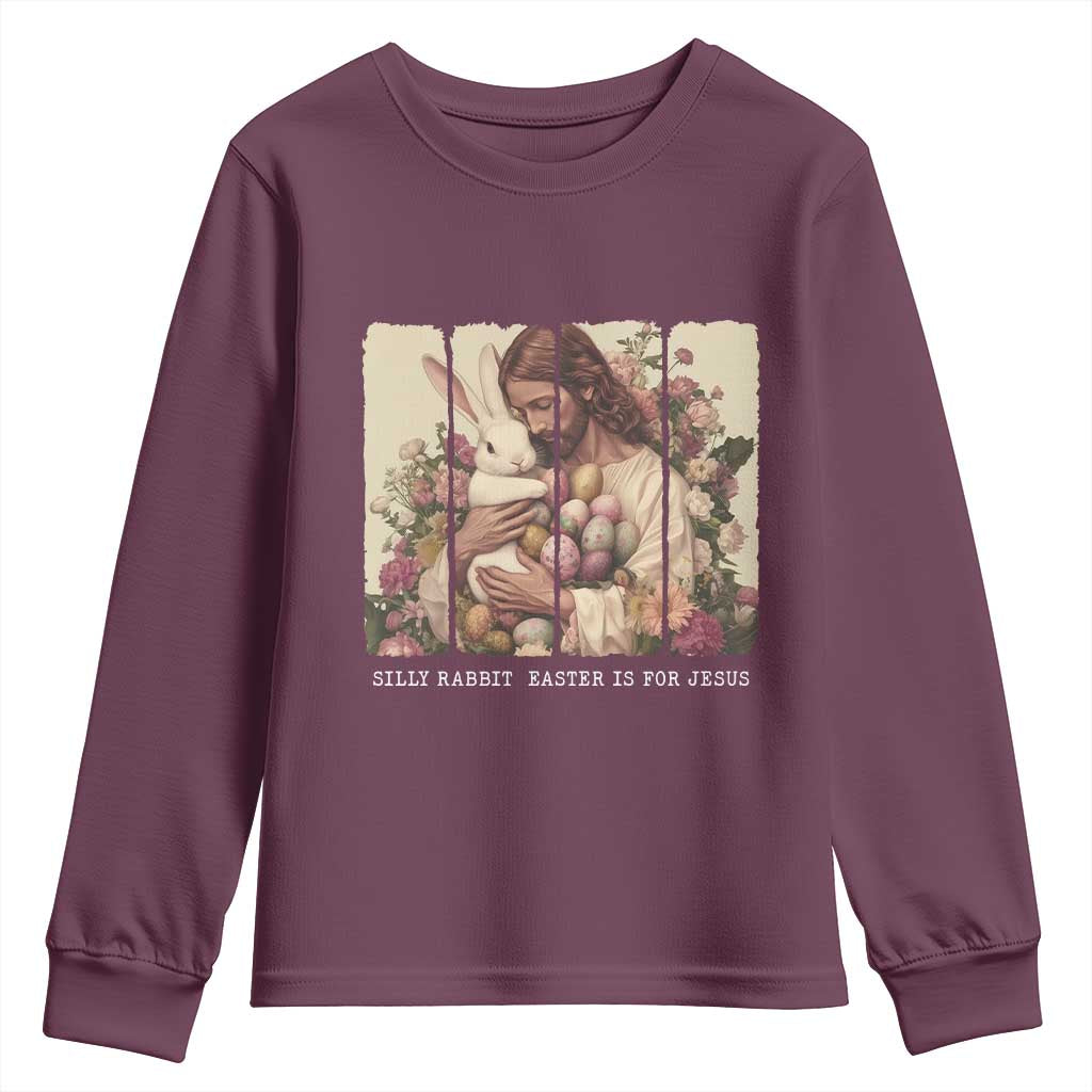 Silly Rabbit Easter Is For Jesus Youth Sweatshirt Christian Jeusus Floral Easter