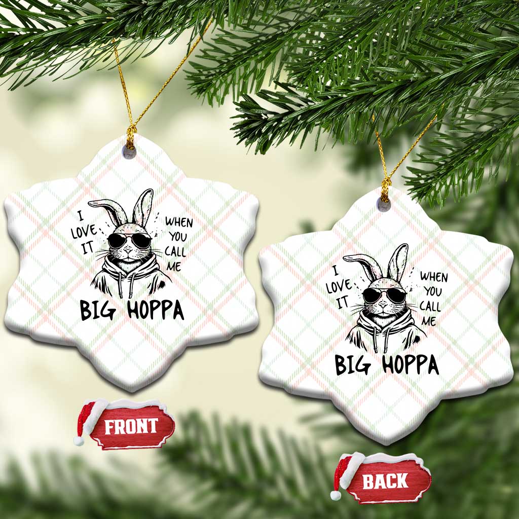 I Love It When You Call Me Big Hoppa Ceramic Ornament Funny Easter Bunny Kids