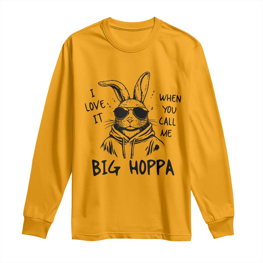 I Love It When You Call Me Big Hoppa Long Sleeve Shirt Funny Easter Bunny Kids