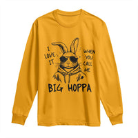 I Love It When You Call Me Big Hoppa Long Sleeve Shirt Funny Easter Bunny Kids