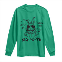 I Love It When You Call Me Big Hoppa Long Sleeve Shirt Funny Easter Bunny Kids