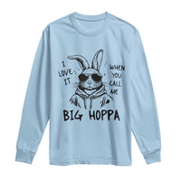 I Love It When You Call Me Big Hoppa Long Sleeve Shirt Funny Easter Bunny Kids