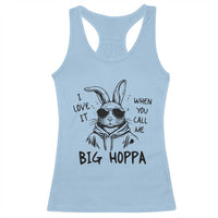 I Love It When You Call Me Big Hoppa Racerback Tank Top Funny Easter Bunny Kids