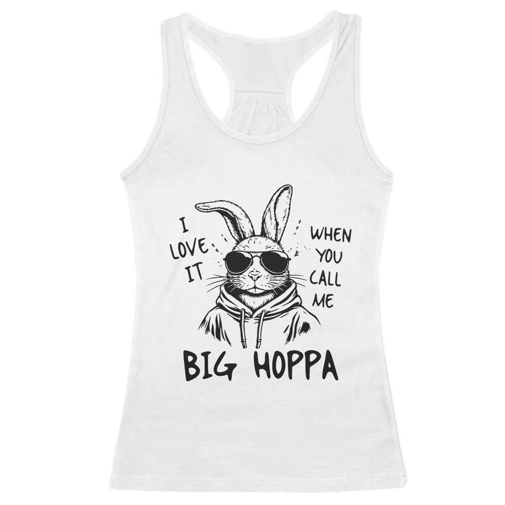 I Love It When You Call Me Big Hoppa Racerback Tank Top Funny Easter Bunny Kids