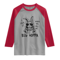I Love It When You Call Me Big Hoppa Raglan Shirt Funny Easter Bunny Kids