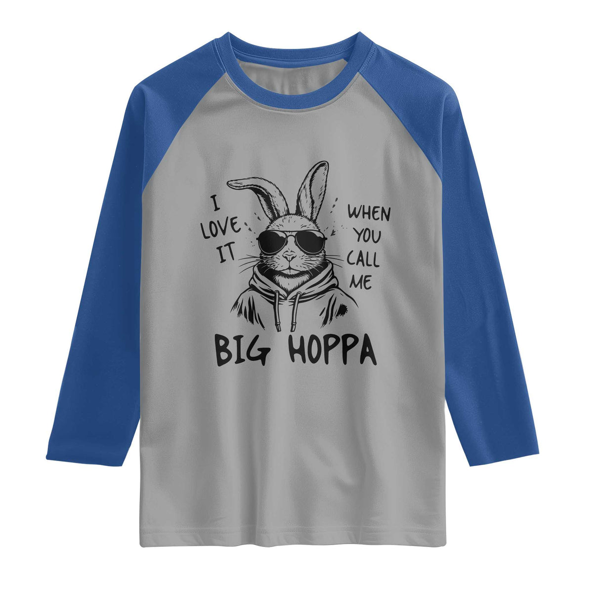 I Love It When You Call Me Big Hoppa Raglan Shirt Funny Easter Bunny Kids