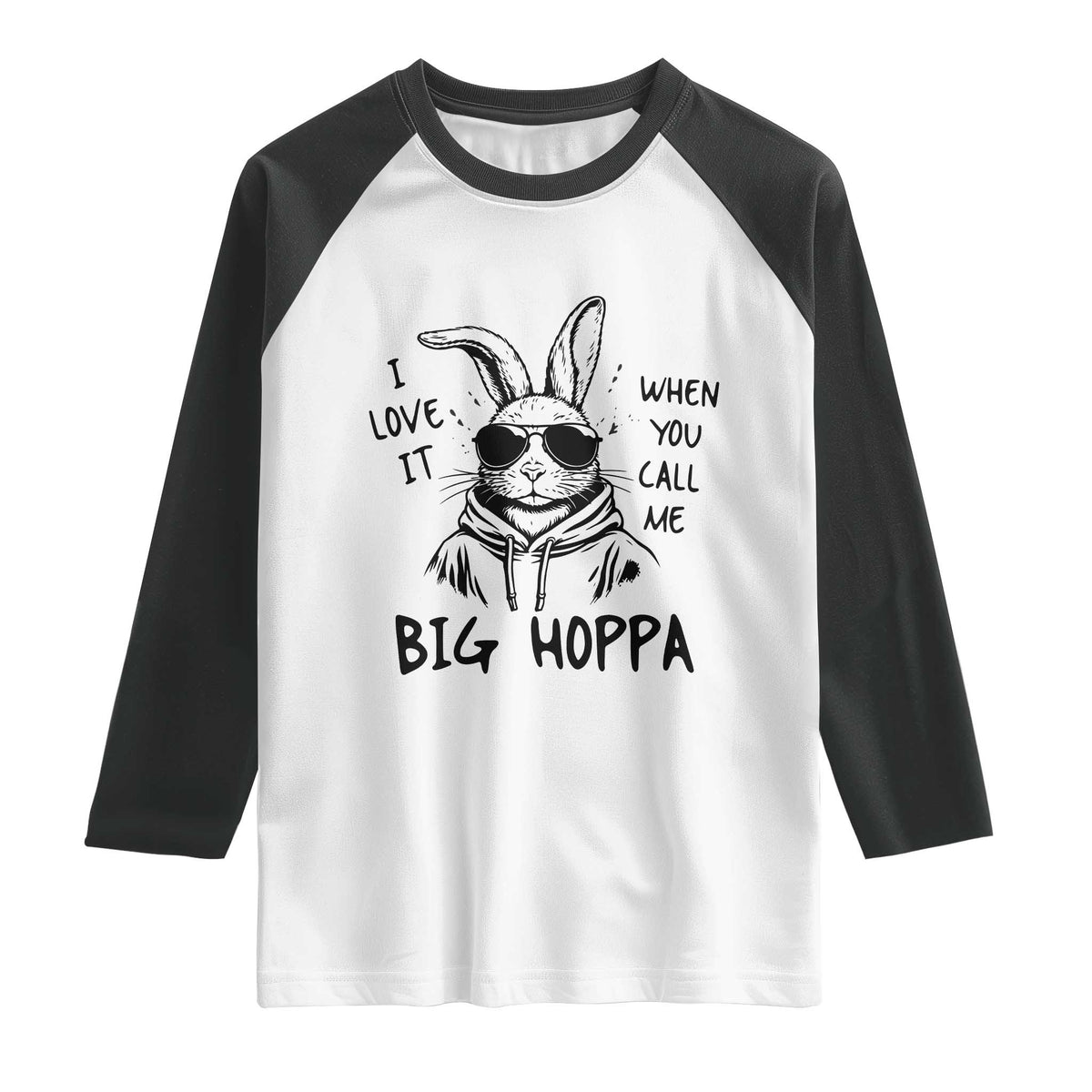 I Love It When You Call Me Big Hoppa Raglan Shirt Funny Easter Bunny Kids