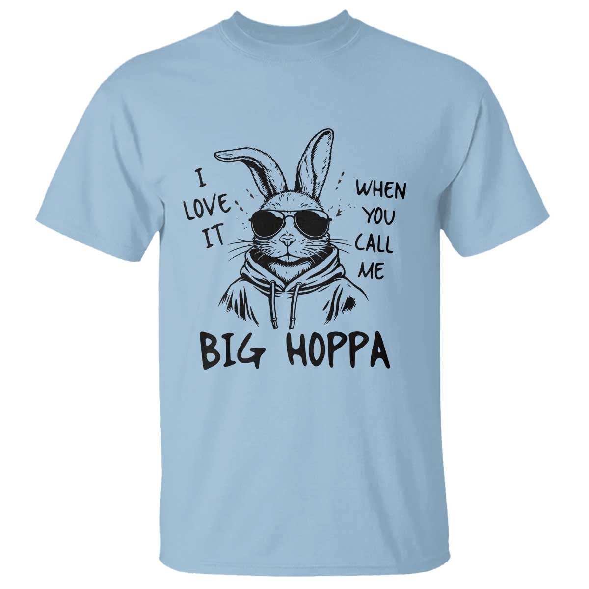 I Love It When You Call Me Big Hoppa T Shirt Funny Easter Bunny Kids