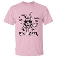 I Love It When You Call Me Big Hoppa T Shirt Funny Easter Bunny Kids