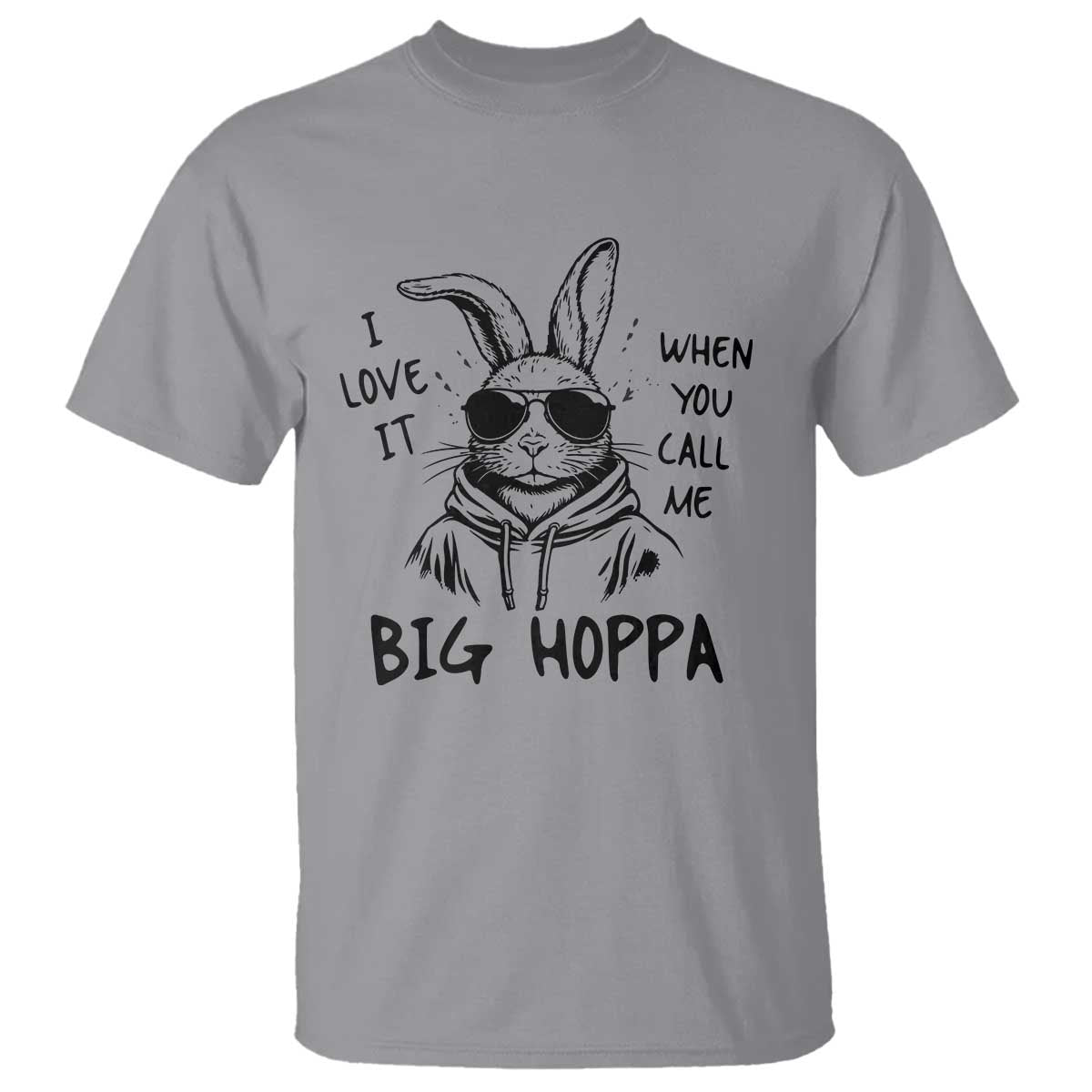 I Love It When You Call Me Big Hoppa T Shirt Funny Easter Bunny Kids