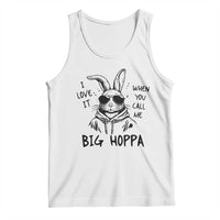 I Love It When You Call Me Big Hoppa Tank Top Funny Easter Bunny Kids