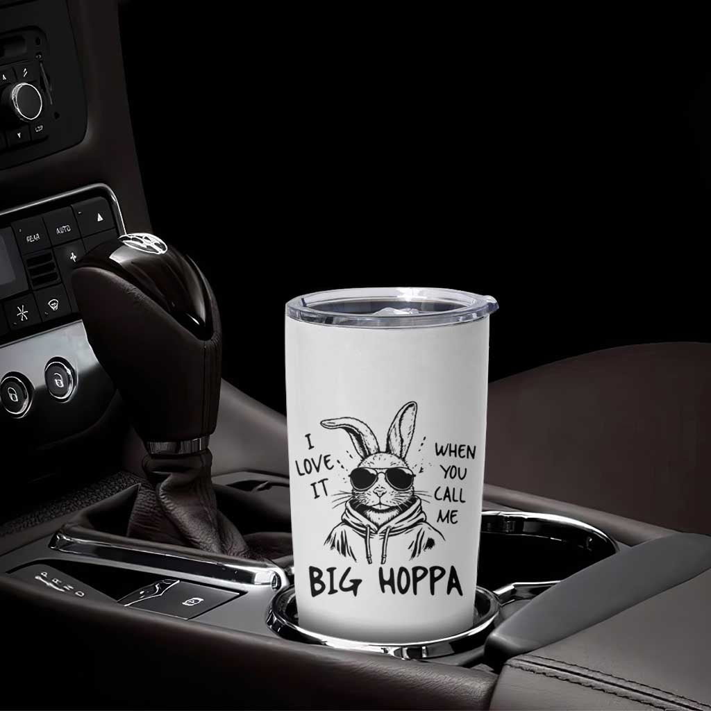 I Love It When You Call Me Big Hoppa Tumbler Cup Funny Easter Bunny Kids