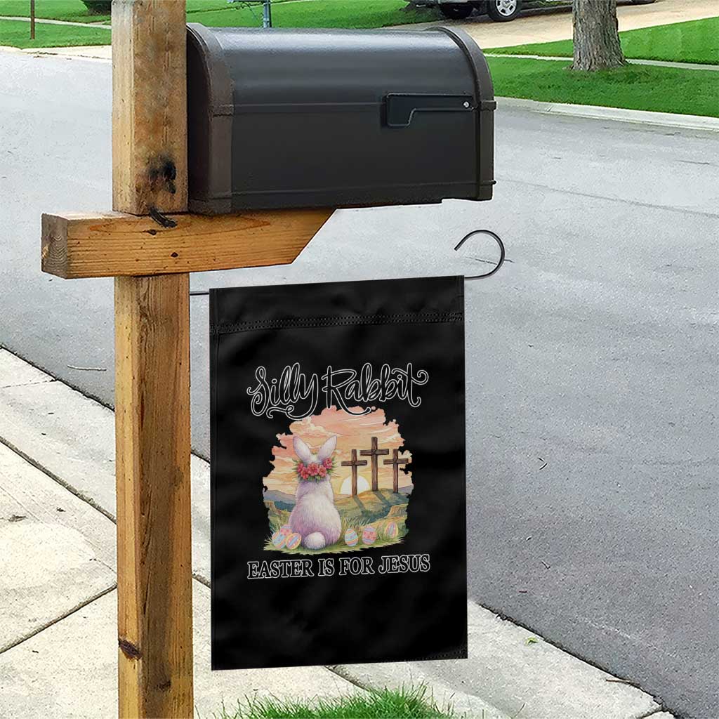 Silly Rabbit Easter Is For Jesus Garden Flag Christian Easter
