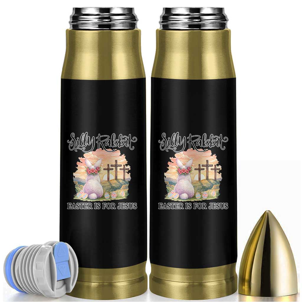 Silly Rabbit Easter Is For Jesus Bullet Tumbler Christian Easter