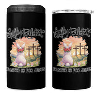 Silly Rabbit Easter Is For Jesus 4 in 1 Can Cooler Tumbler Christian Easter