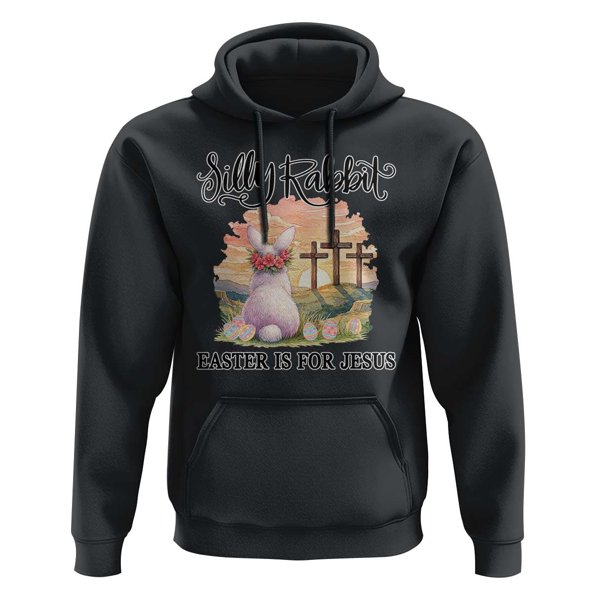 Silly Rabbit Easter Is For Jesus Hoodie Christian Easter