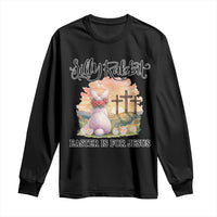 Silly Rabbit Easter Is For Jesus Long Sleeve Shirt Christian Easter