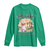 Silly Rabbit Easter Is For Jesus Long Sleeve Shirt Christian Easter