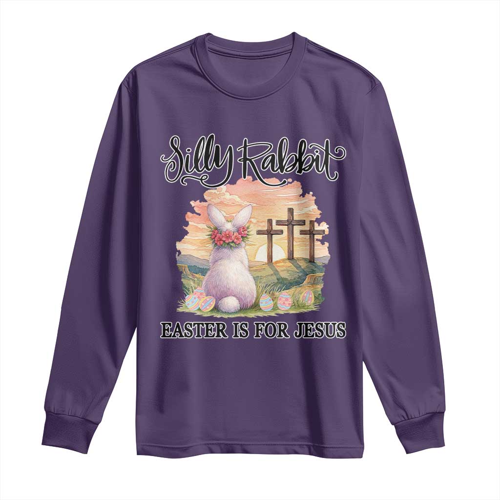 Silly Rabbit Easter Is For Jesus Long Sleeve Shirt Christian Easter