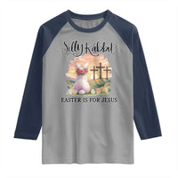 Silly Rabbit Easter Is For Jesus Raglan Shirt Christian Easter