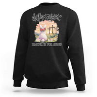 Silly Rabbit Easter Is For Jesus Sweatshirt Christian Easter