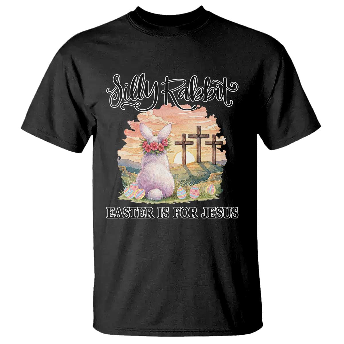 Silly Rabbit Easter Is For Jesus T Shirt Christian Easter