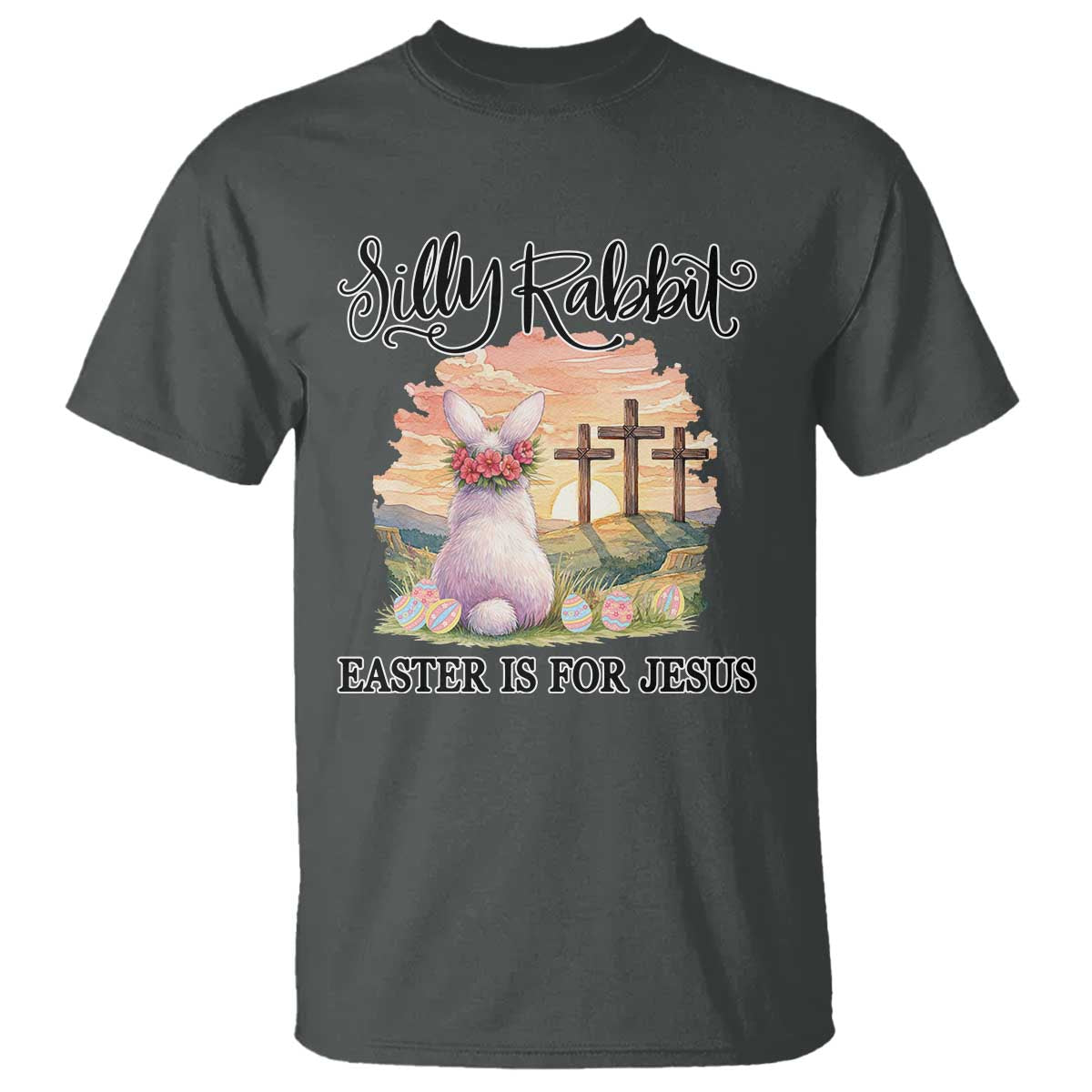 Silly Rabbit Easter Is For Jesus T Shirt Christian Easter