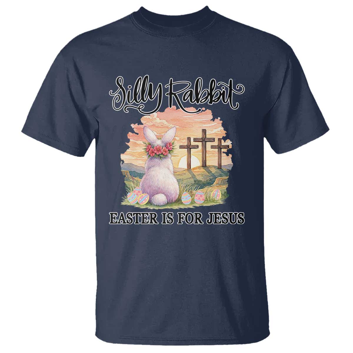 Silly Rabbit Easter Is For Jesus T Shirt Christian Easter