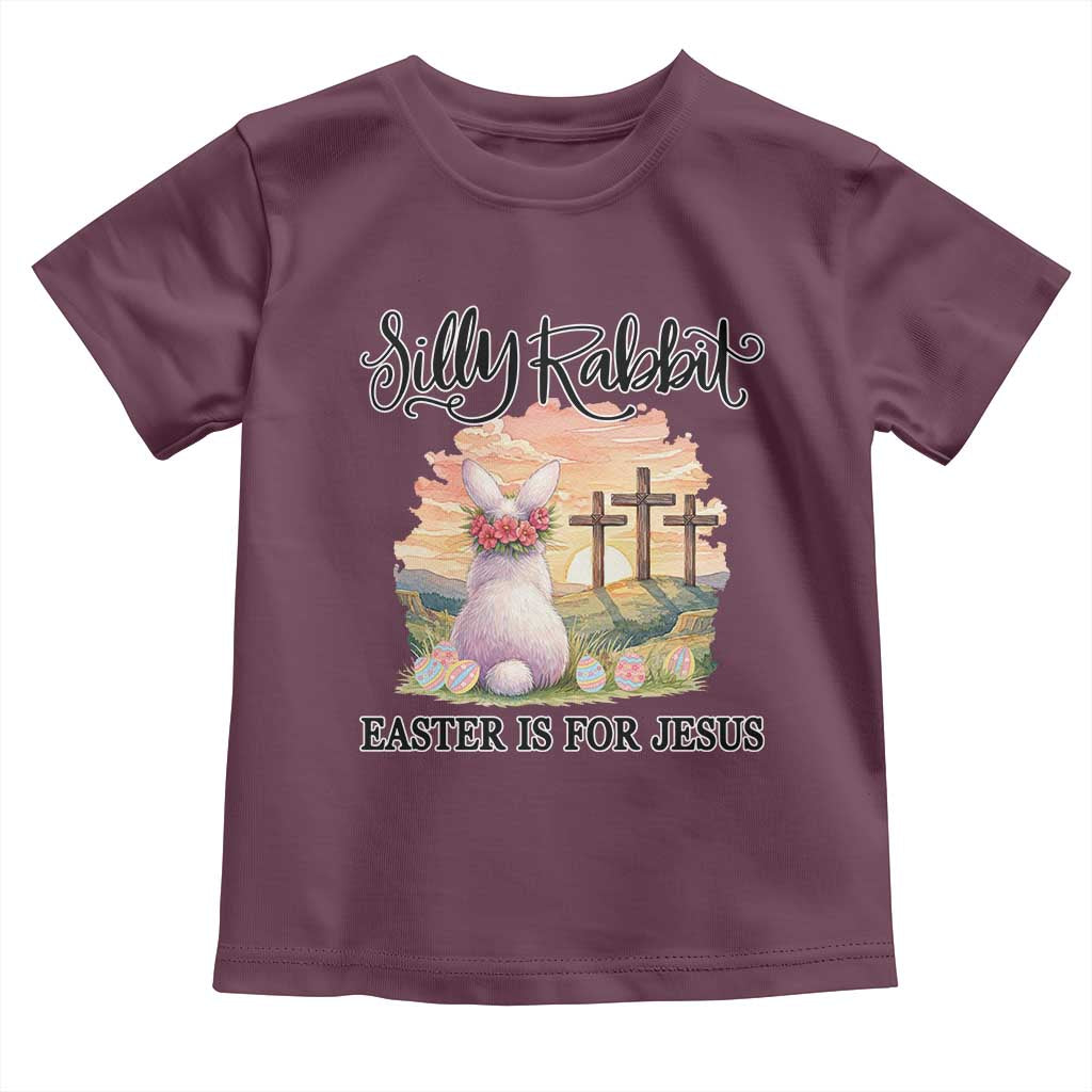Silly Rabbit Easter Is For Jesus Toddler T Shirt Christian Easter