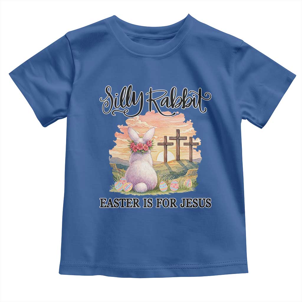 Silly Rabbit Easter Is For Jesus Toddler T Shirt Christian Easter