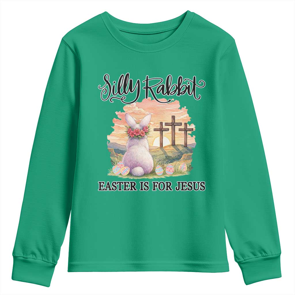 Silly Rabbit Easter Is For Jesus Youth Sweatshirt Christian Easter