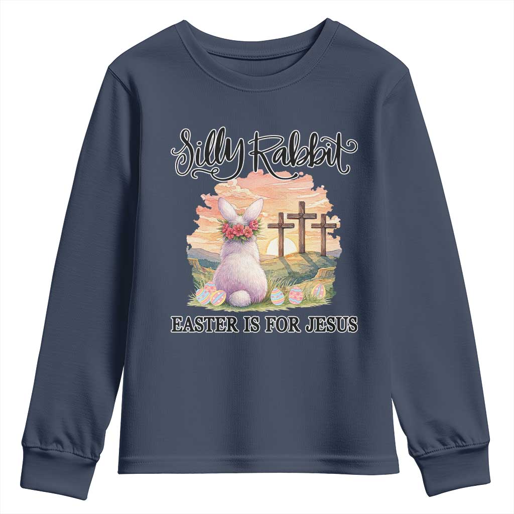 Silly Rabbit Easter Is For Jesus Youth Sweatshirt Christian Easter