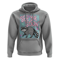 See Ya Soon Raccoon Hoodie Funny Last Day of School