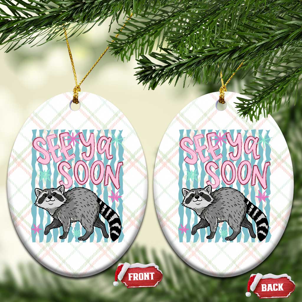 See Ya Soon Raccoon Ceramic Ornament Funny Last Day of School