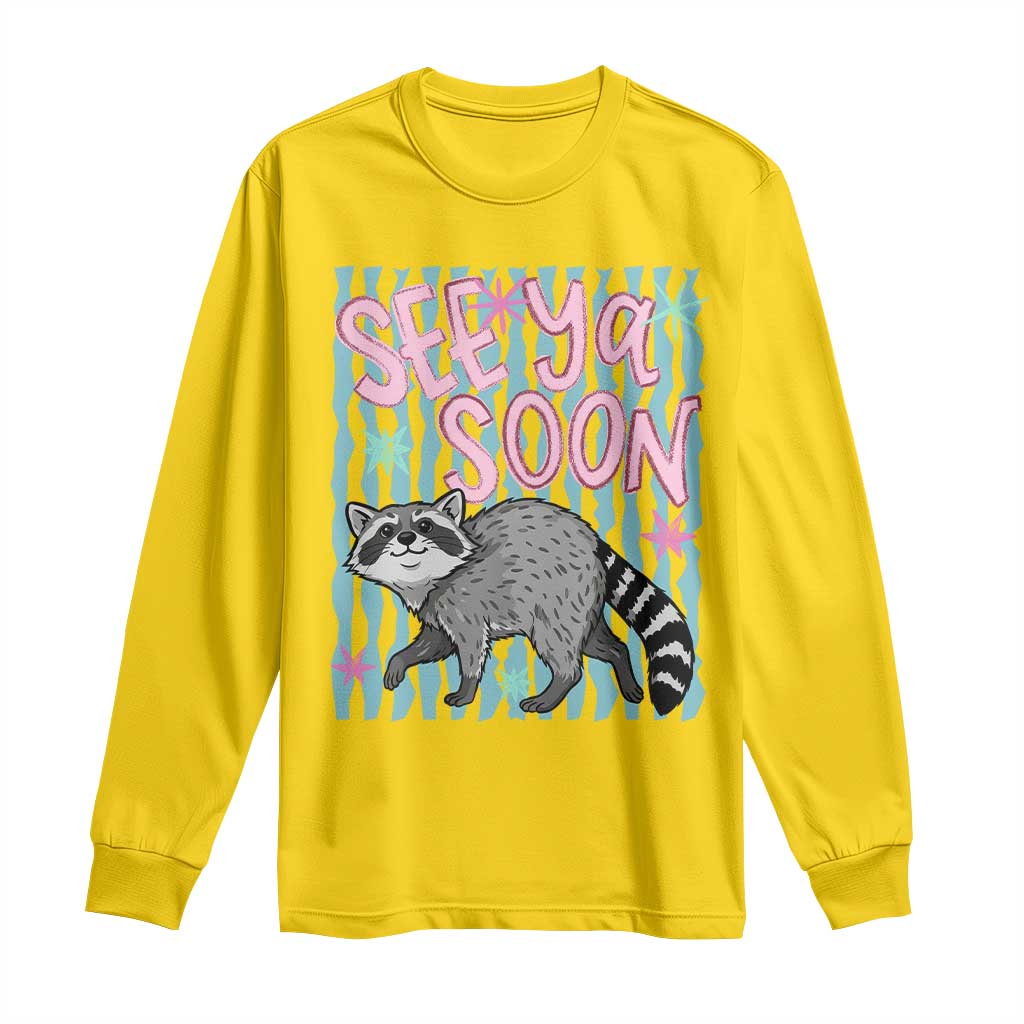 See Ya Soon Raccoon Long Sleeve Shirt Funny Last Day of School