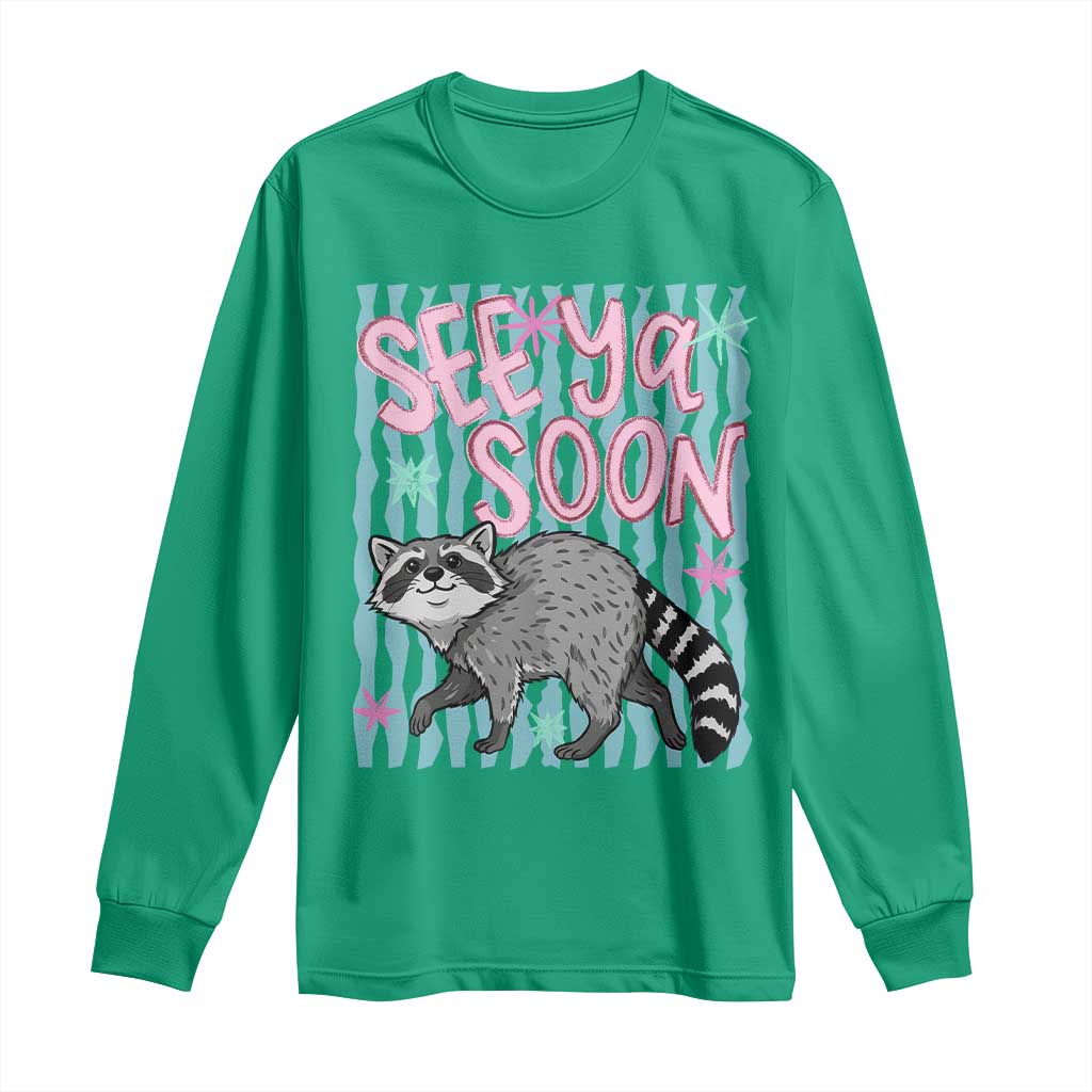 See Ya Soon Raccoon Long Sleeve Shirt Funny Last Day of School