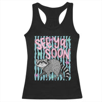 See Ya Soon Raccoon Racerback Tank Top Funny Last Day of School