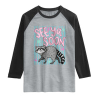 See Ya Soon Raccoon Raglan Shirt Funny Last Day of School